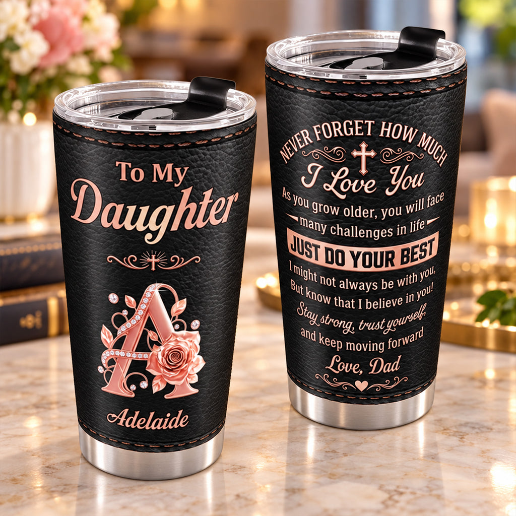 Never Forget How Much I Love You - Personalized Tumbler