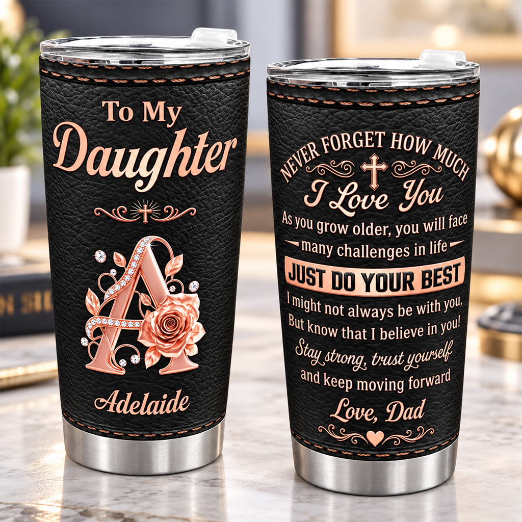 Never Forget How Much I Love You - Personalized Tumbler