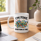 Everything Is Fine - Personalized Coffee Mug