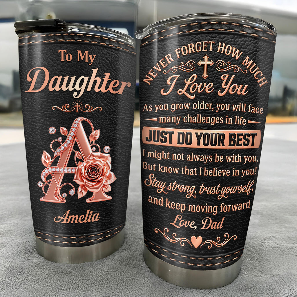 Never Forget How Much I Love You - Personalized Tumbler